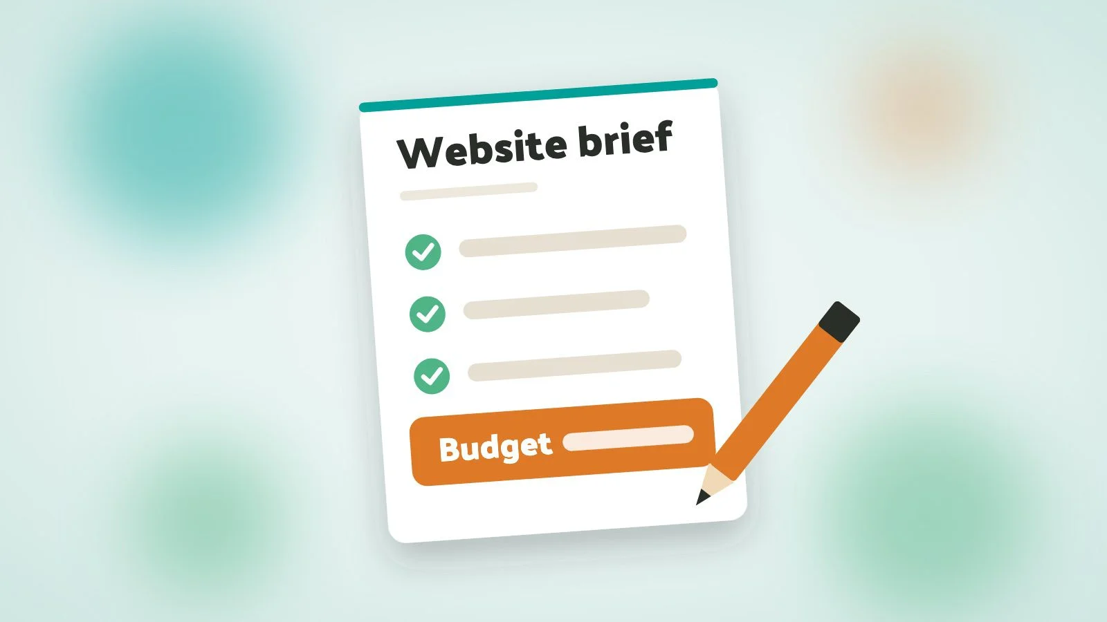 A tilted paper sheet headed "Website brief" with three ticked checklist lines, an orange "Budget" line at the bottom and an orange pencil beside it, on a soft green and teal blurred background.